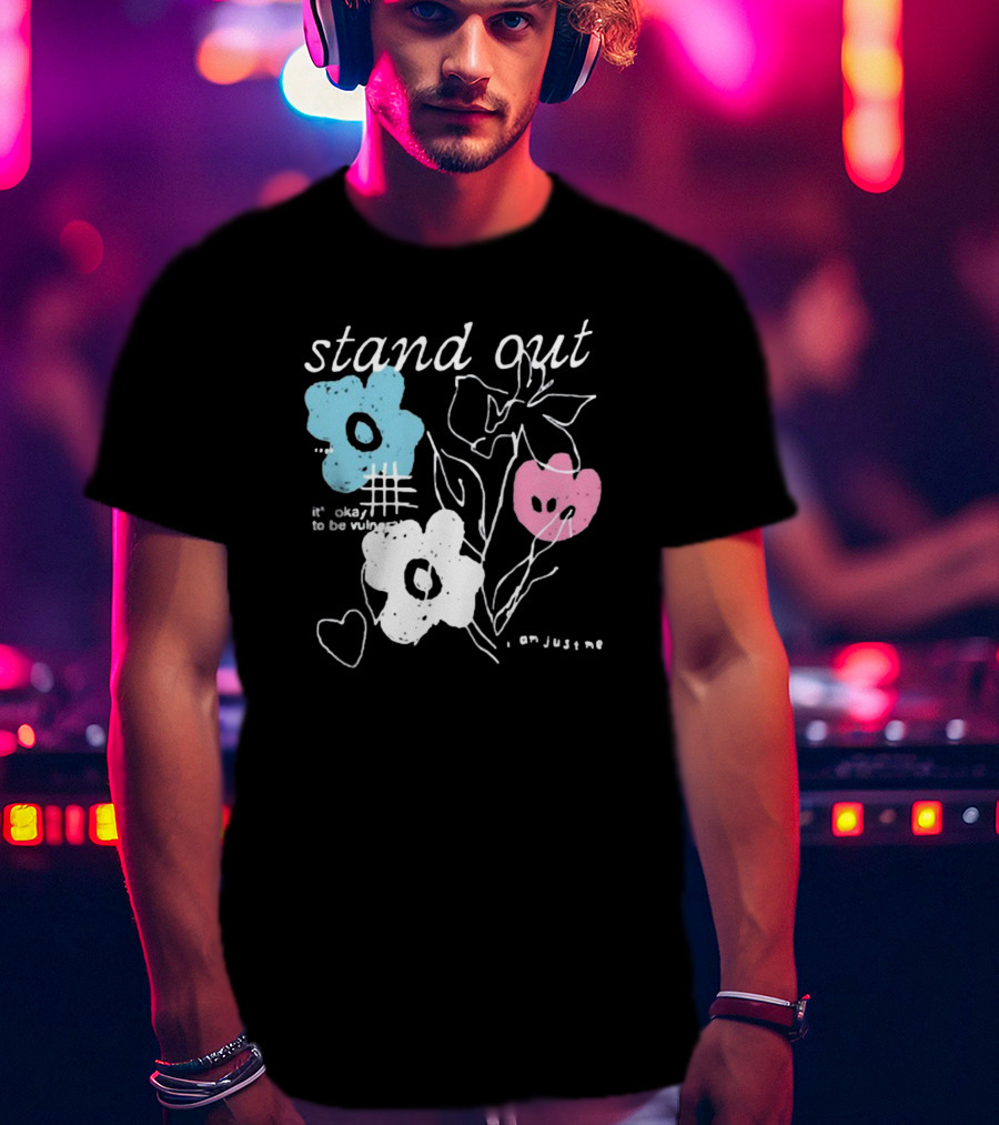 Aimsey Stand Out It’s Okay To Be Vulnerable I Am Jiust Me T-Shirt