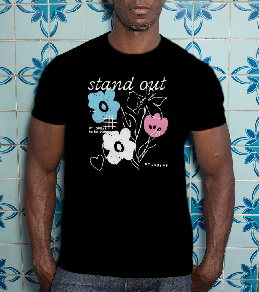 Aimsey Stand Out It’s Okay To Be Vulnerable I Am Jiust Me T-Shirt