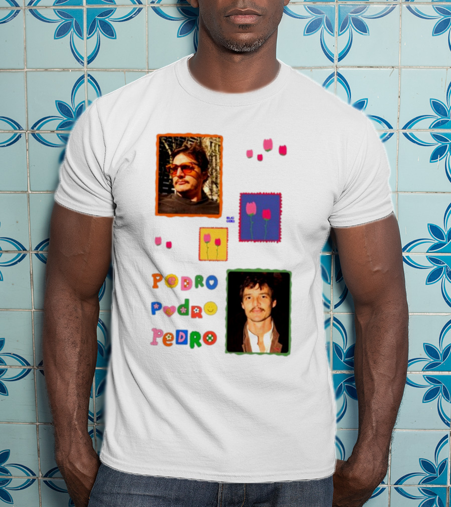Buggirl200 Pedro Pedro Pedro Colorful Portrait And Tulips T-Shirt