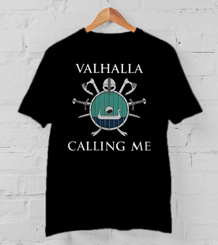 Valhalla Calling Me Shield Axes Helmet Swords Viking Ship Iconic Double Sided T-Shirt