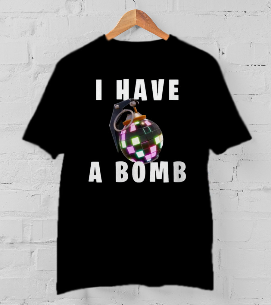 I Have A Bomb Bruh Tees Disco Grenade T-Shirt