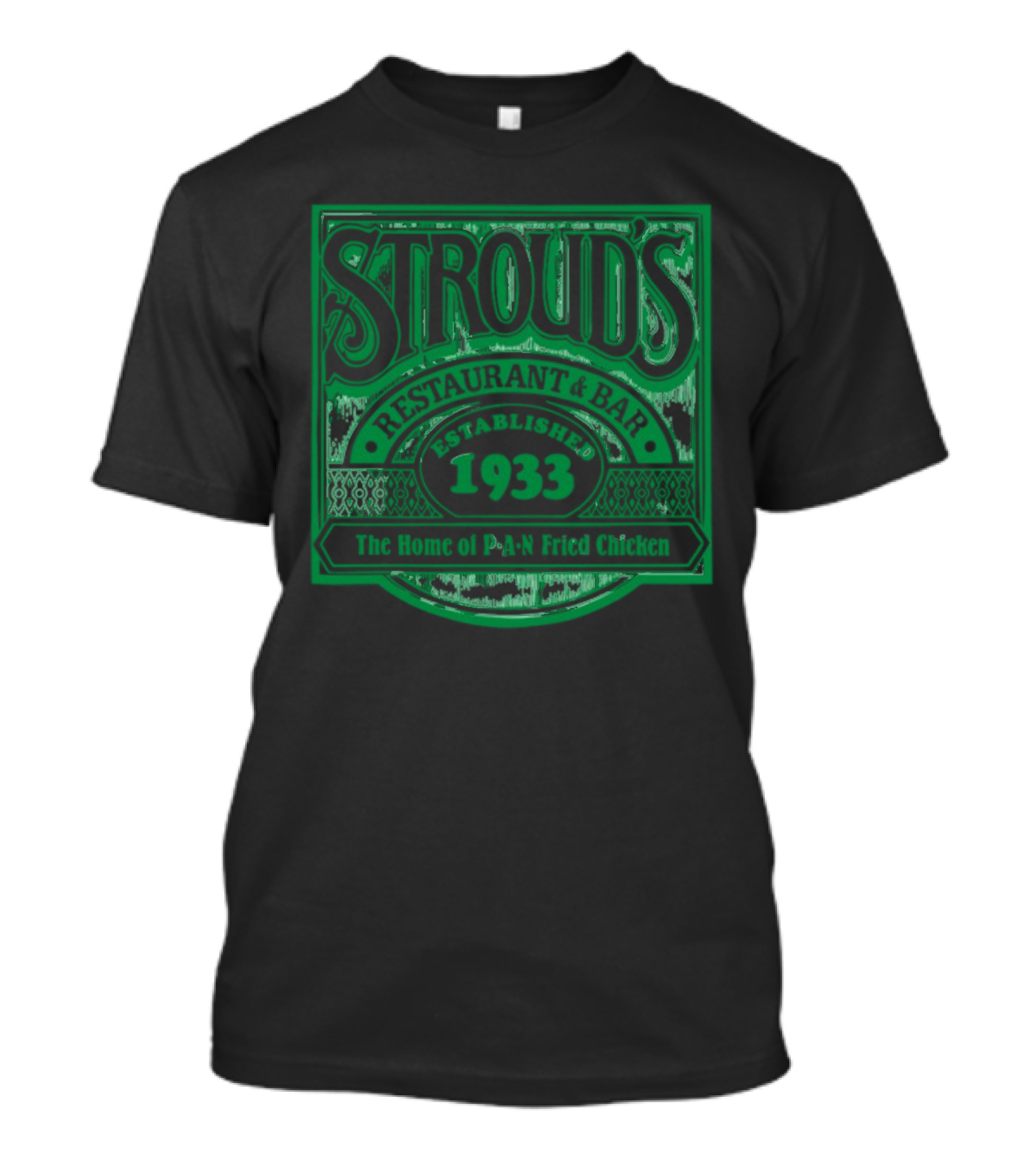 Stroud's Restaurant And Bar The Home Of Pan Fried Chicken Established 1933 T-Shirt
