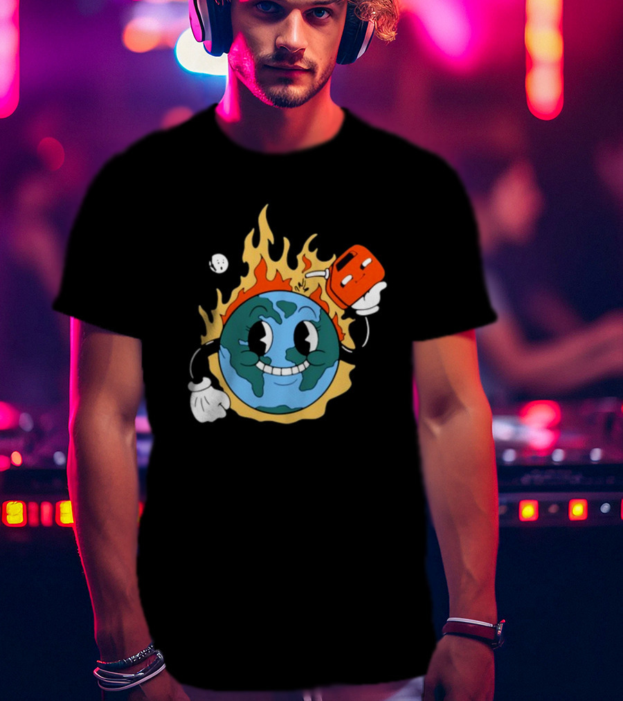 World On Fire Earth Cartoon Holding Gas Can Burning T-Shirt