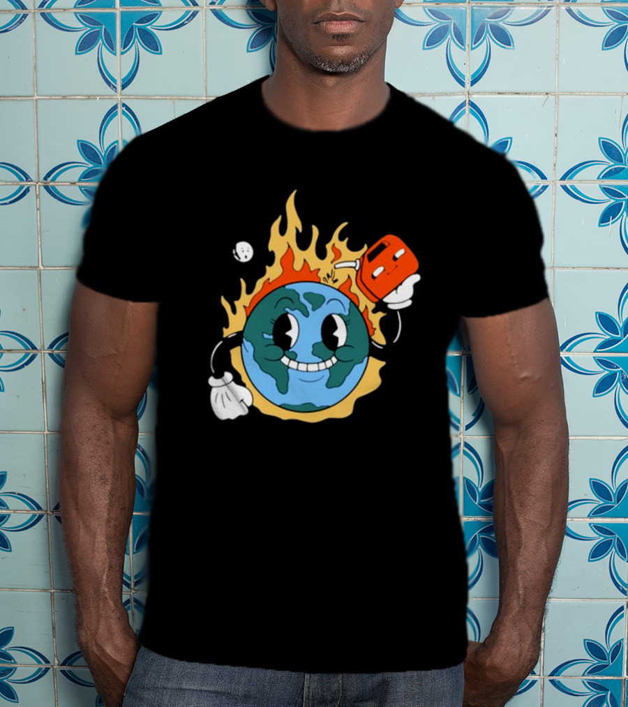 World On Fire Earth Cartoon Holding Gas Can Burning T-Shirt