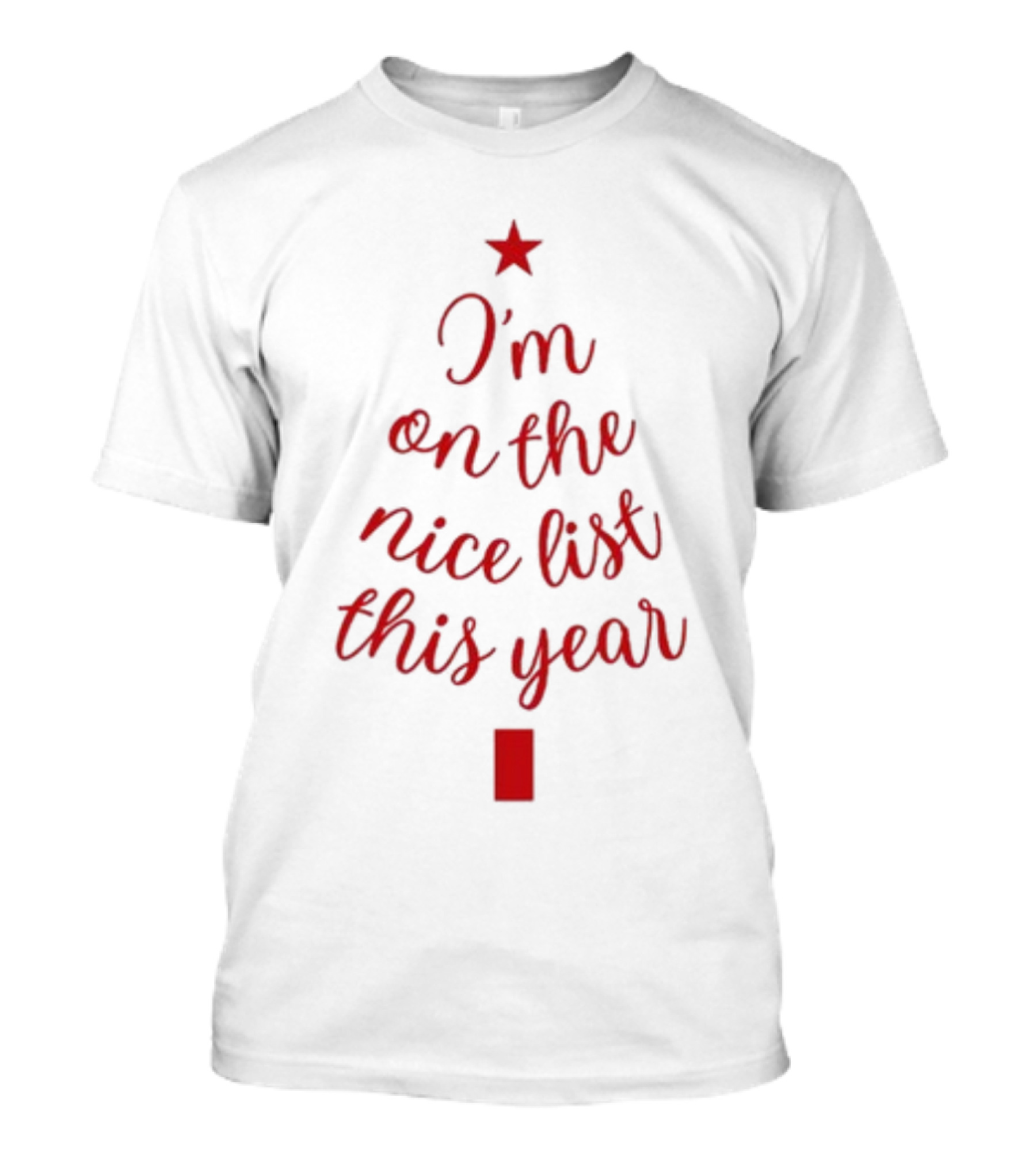 I'm On The Nice List This Year Christmas Tree Star T-Shirt