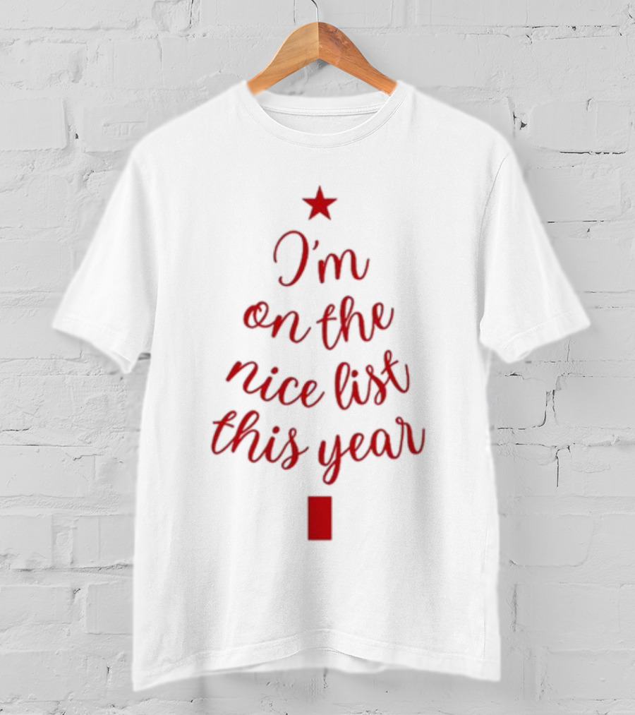 I'm On The Nice List This Year Christmas Tree Star T-Shirt