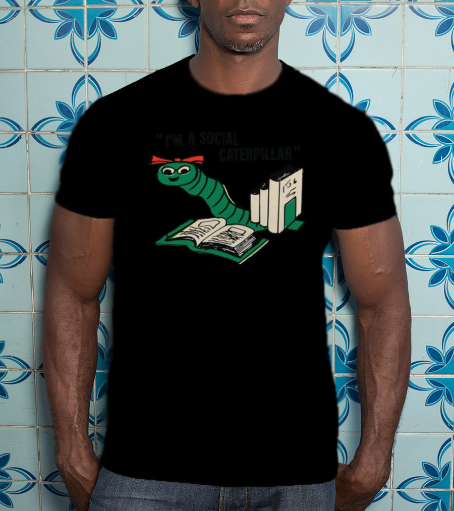 Sthatgohard I'm A Social Caterpillar Cartoon Worm Books T-Shirt