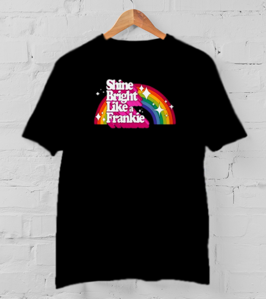 Shine Bright Like A Frankie Rainbow Sparkle T-Shirt