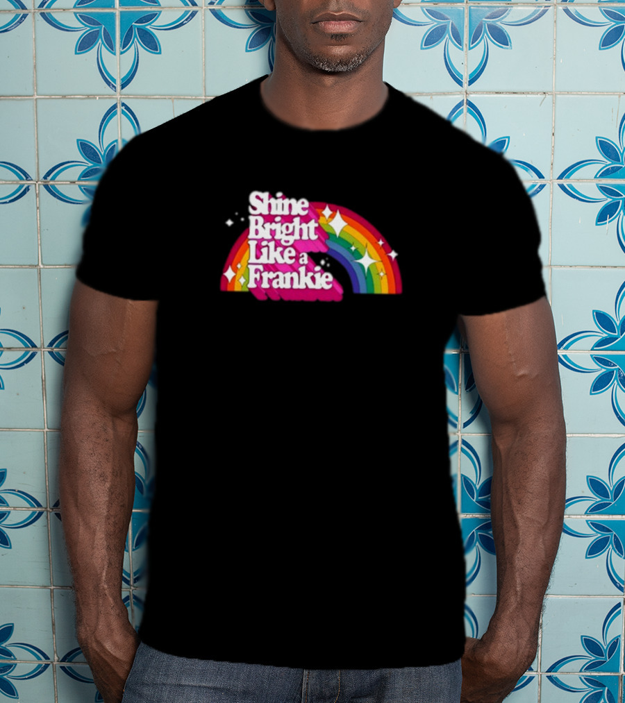 Shine Bright Like A Frankie Rainbow Sparkle T-Shirt