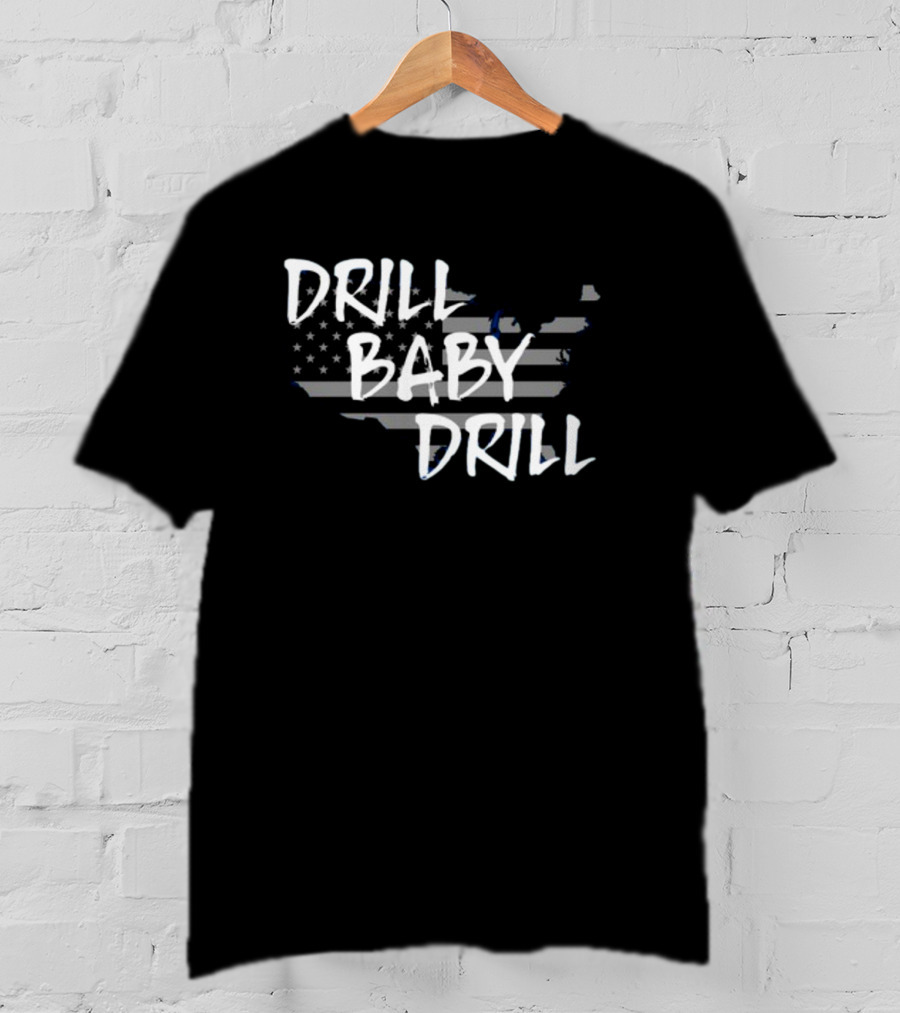 Drill Baby Drill American Flag Map T-Shirt