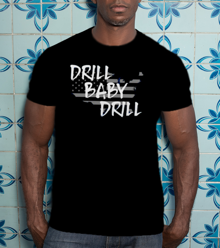Drill Baby Drill American Flag Map T-Shirt