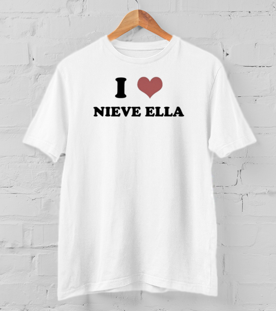 Nina Loves Siobhan I Love Nieve Ella T-Shirt