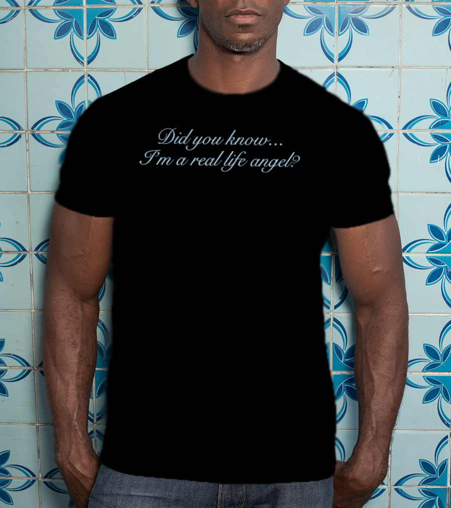 Shopvibe2k Did You Know I'm A Real Life Angel Elegant T-Shirt