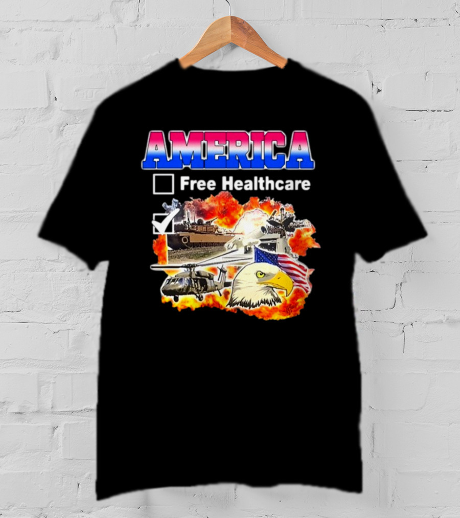 America Free Healthcare Military Symbolism Eagle Flag T-Shirt