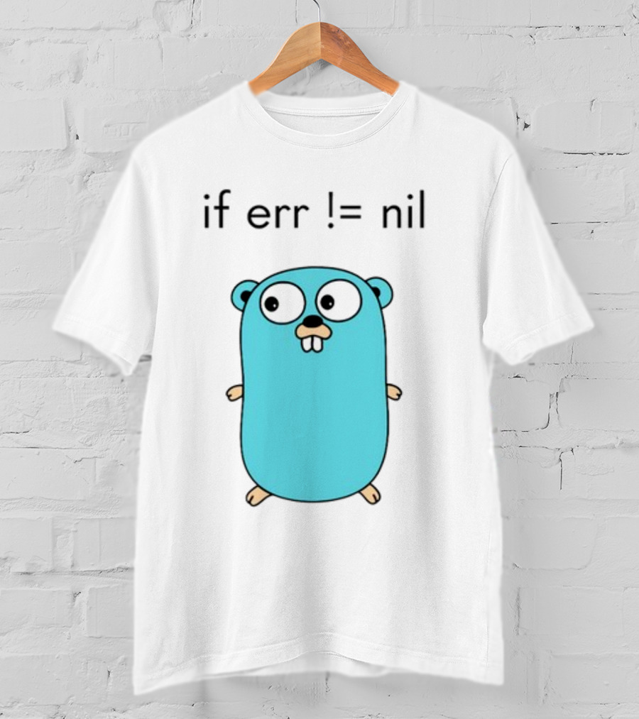 If Err = Nil Go Programming Gopher T-Shirt