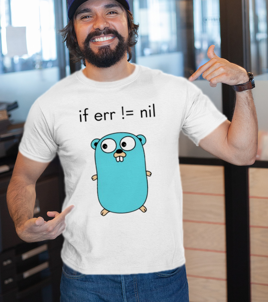 If Err = Nil Go Programming Gopher T-Shirt