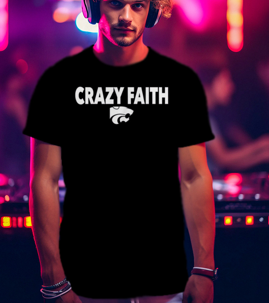 Crazy Faith Coach Jerome Tang Kansas State Wildcats T-Shirt