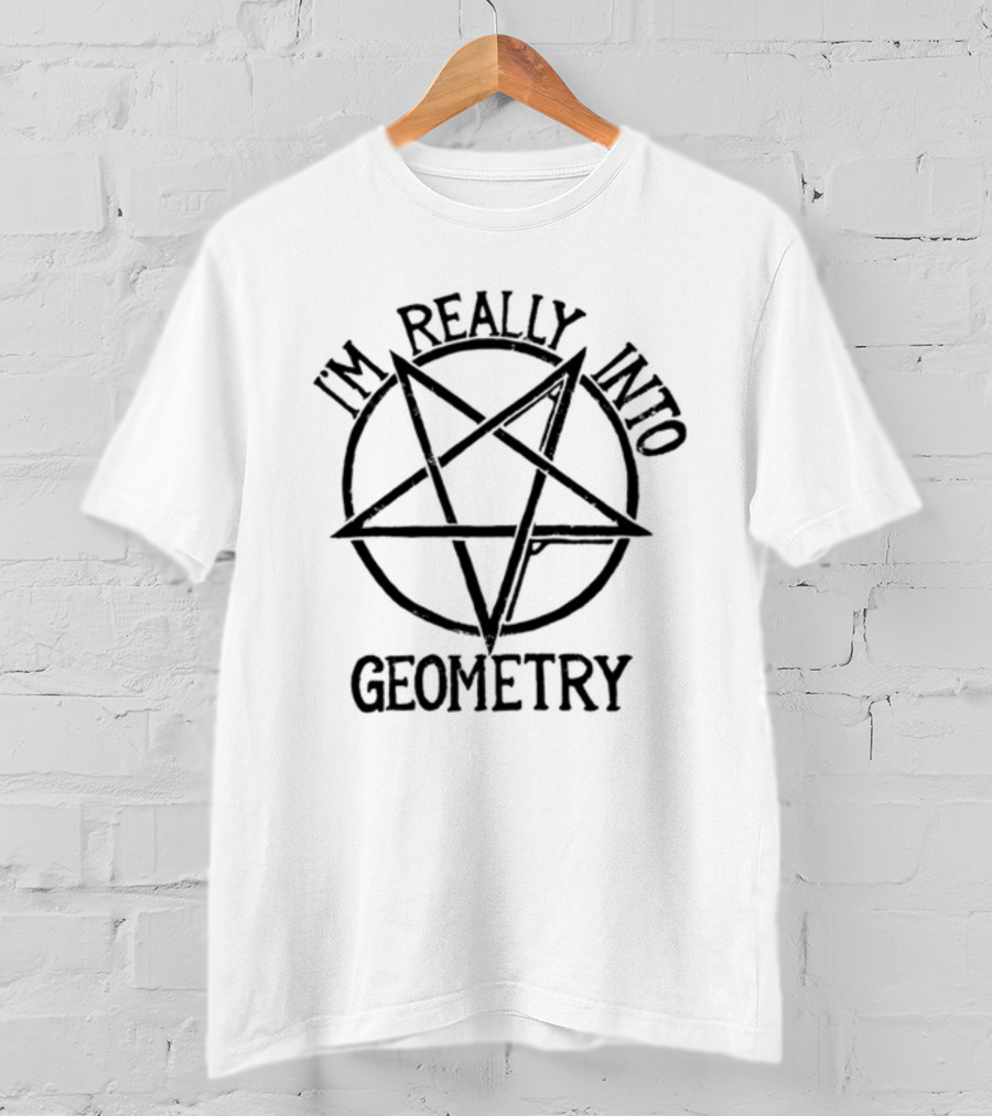I'm Really Into Geometry Star Symbol Math Enthusiast T-Shirt