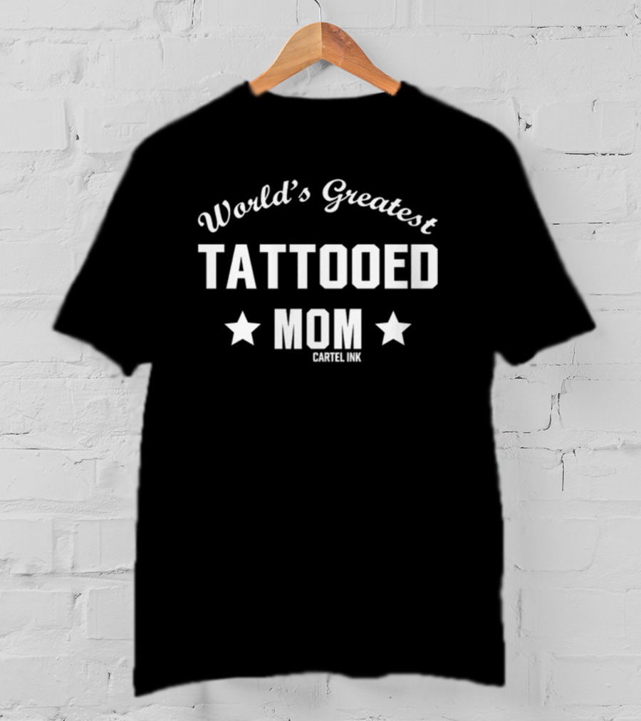 World's Greatest Tattooed Mom Cartel Ink Star Accents T-Shirt