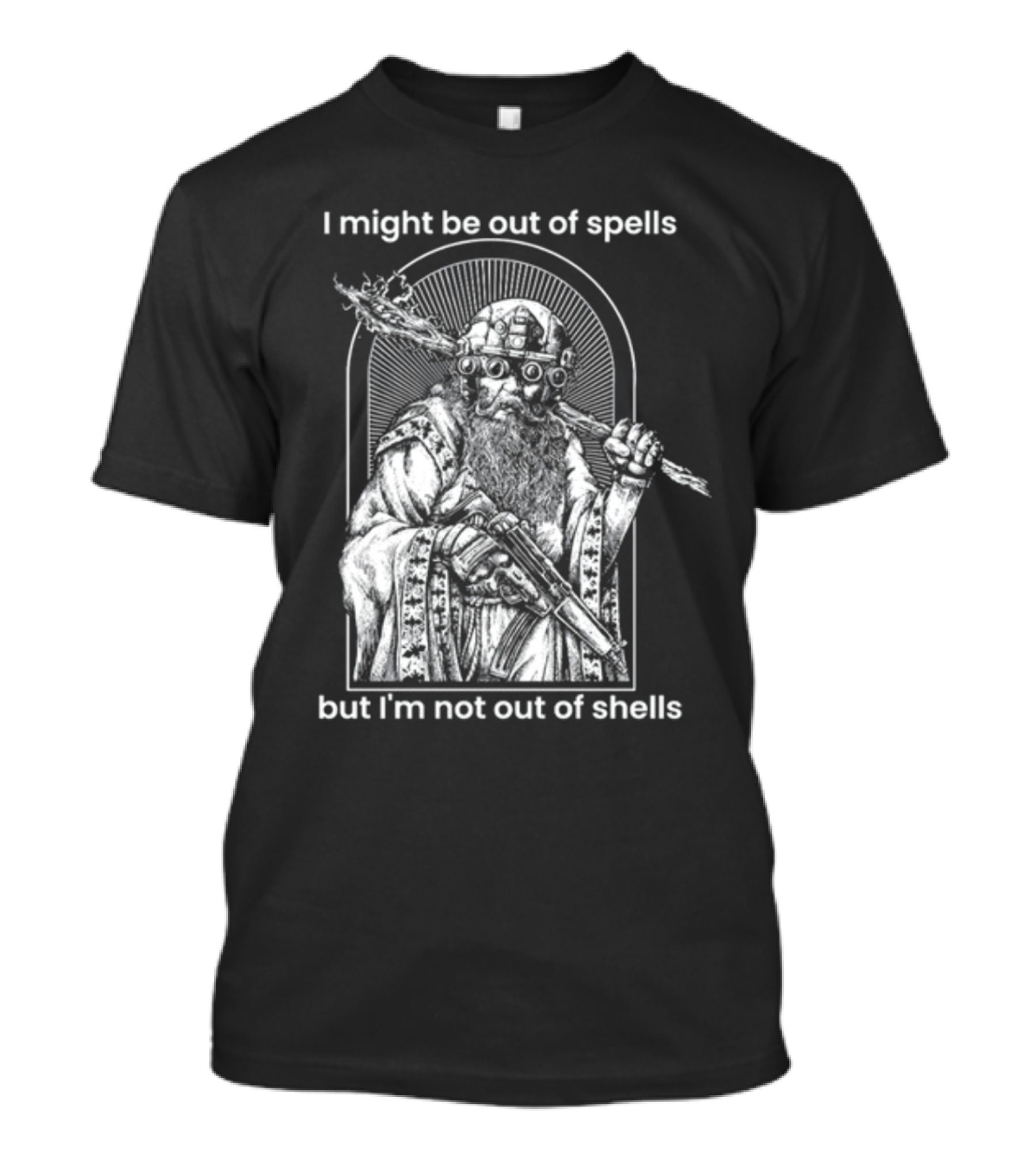 Samwise7rpg I Might Be Out Of Spells But I'm Not Out Of Shells Wizard Holding Shotgun And Staff T-Shirt