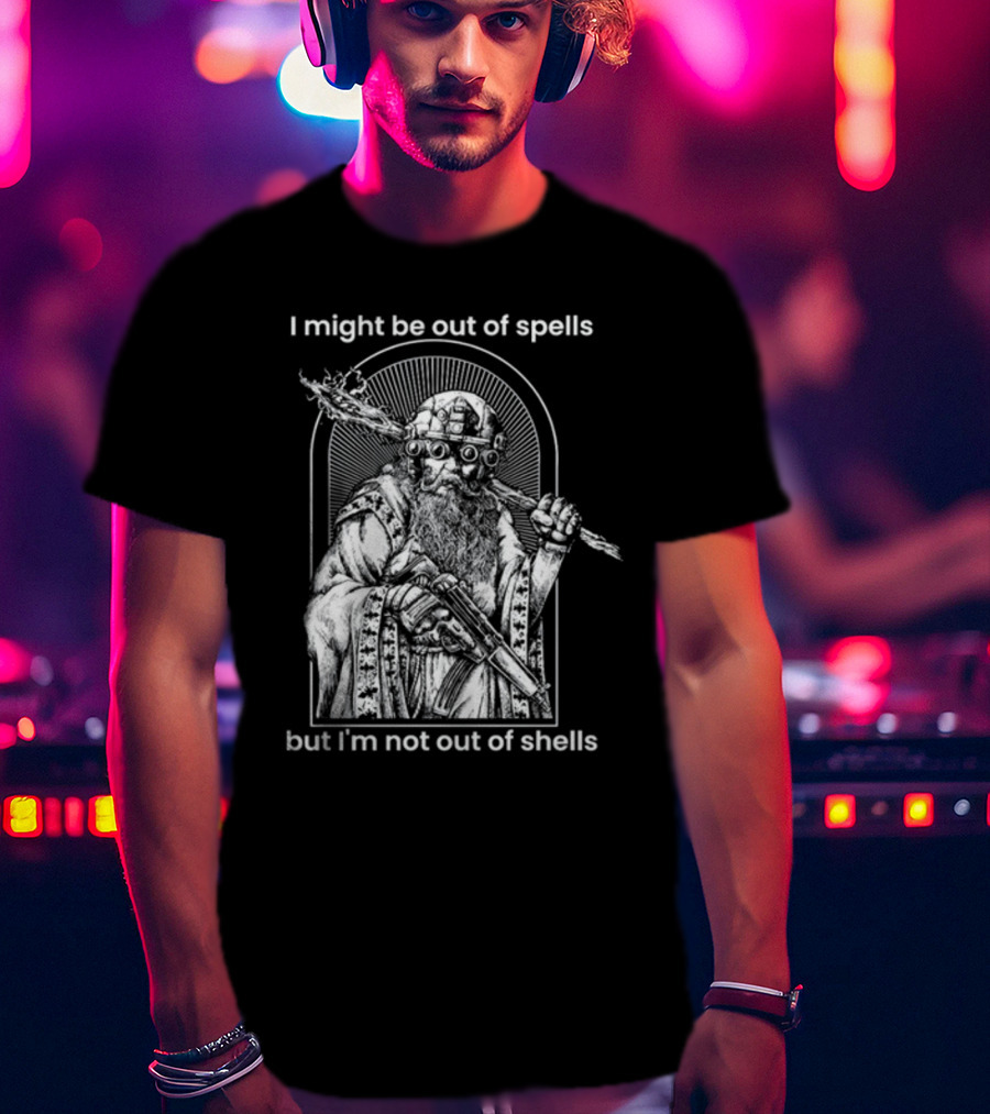 Samwise7rpg I Might Be Out Of Spells But I'm Not Out Of Shells Wizard Holding Shotgun And Staff T-Shirt