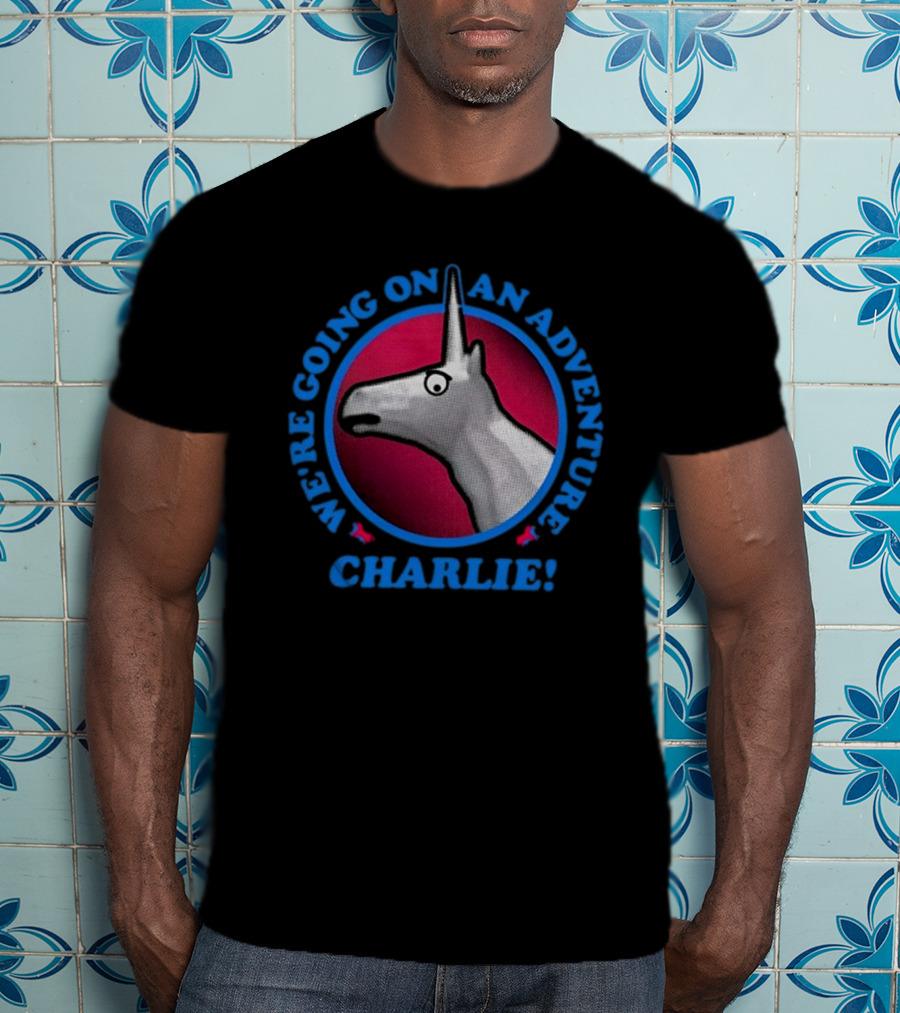 We're Going On An Adventure Charlie Unicorn T-Shirt