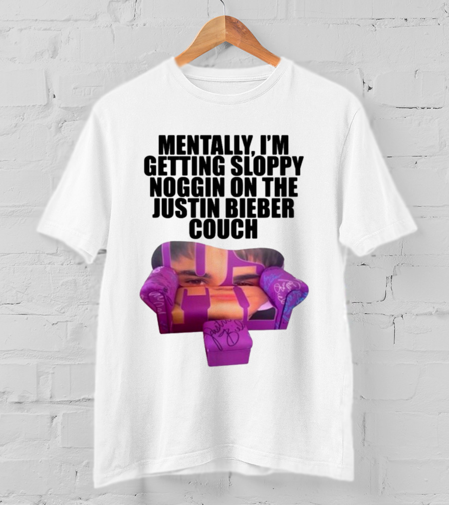 Teenhearts Mentally I'm Getting Sloppy Noggin Justin Bieber Couch Image T-Shirt