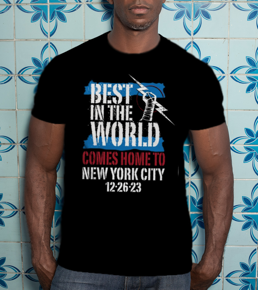 Best In The World Comes Home To NYC 12-26-23 With Fist And Lightning Bolt T-Shirt
