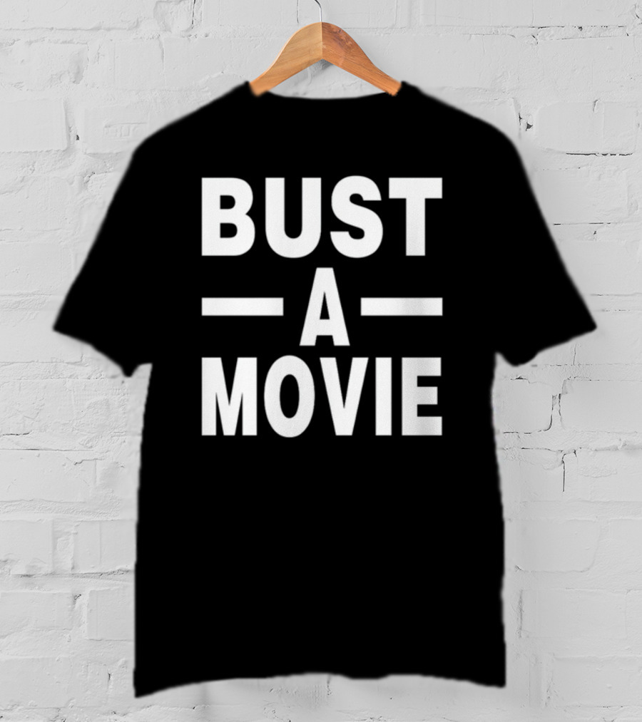 Bust A Movie T-Shirt