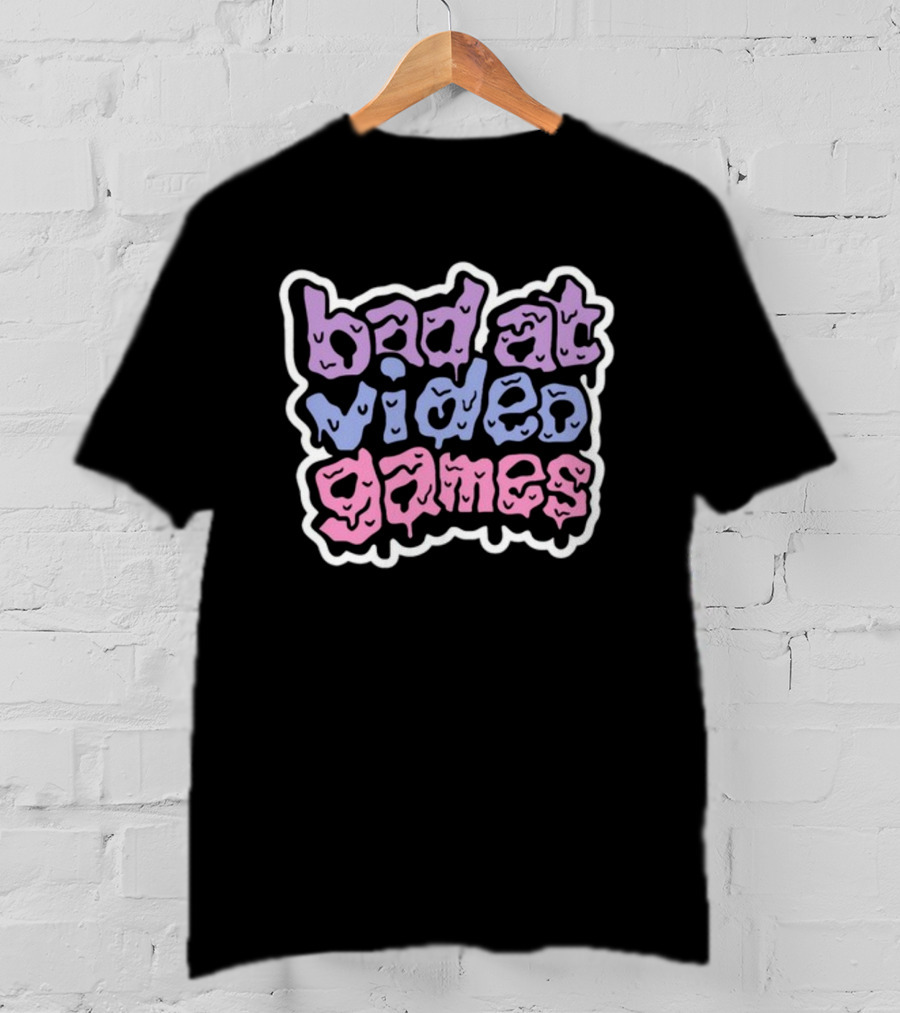 Bad At Video Games Dripping Text T-Shirt