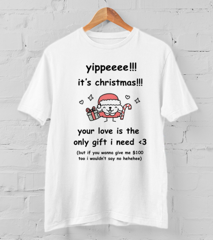 Yippeee It's Christmas Your Love Is The Only Gift I Need Santa Sheep Holding Gift And Candy Cane T-Shirt