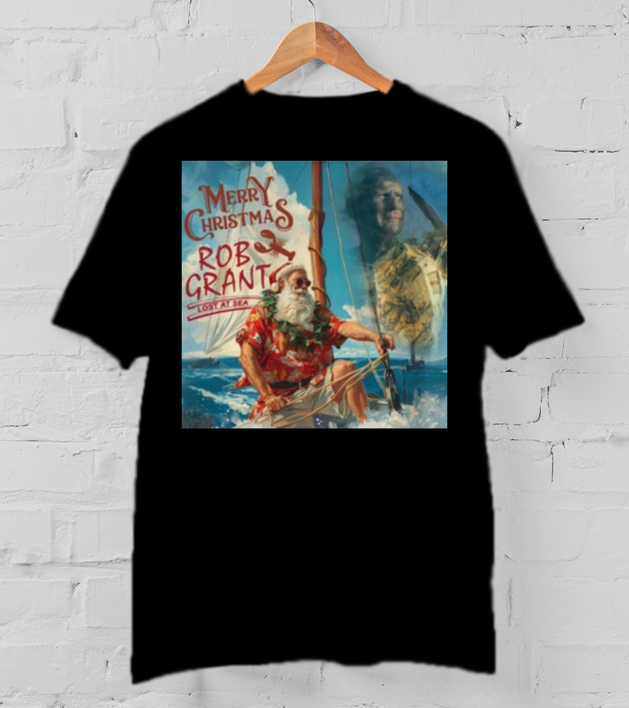 Merry Christmas Rob Grant Lost At Sea Santa Sailing Adventure T-Shirt