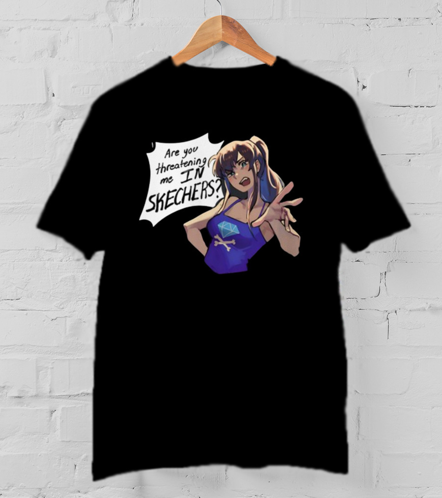 Are You Threatening Me In Skechers Anime Style Character T-Shirt