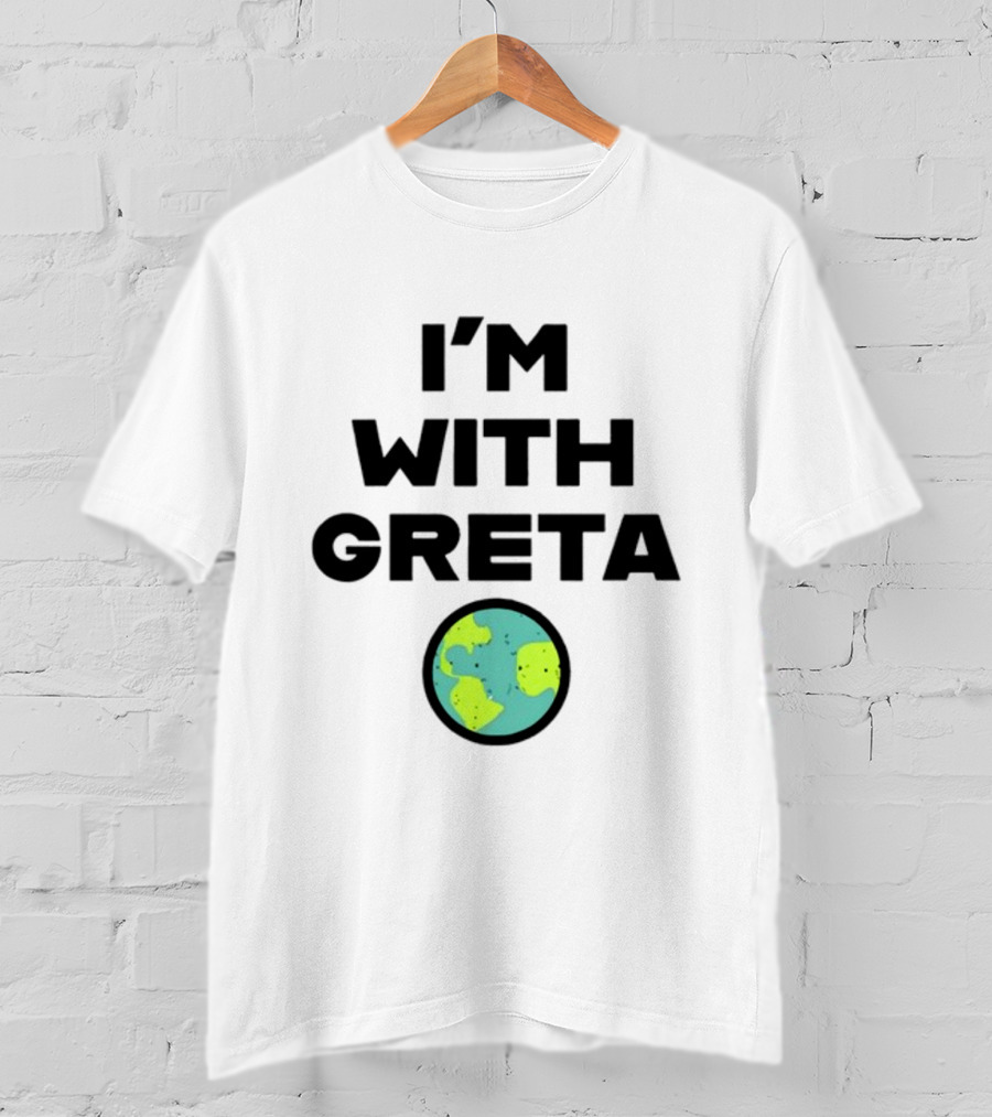 I'M WITH GRETA PLANET EARTH GREEN CLIMATE T-Shirt