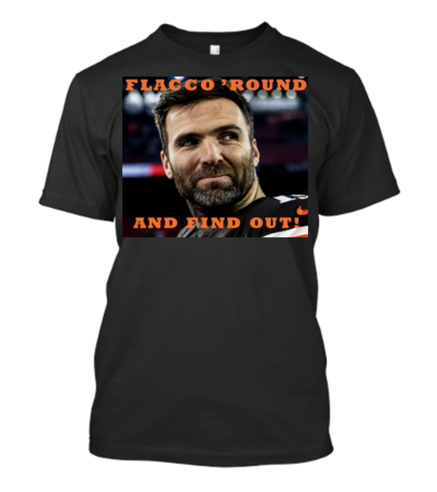 Flacco 'Round And Find Out Football Player Image T-Shirt