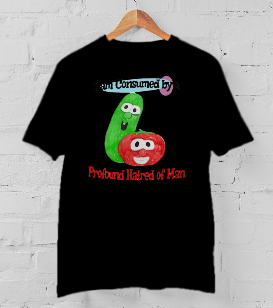 I Am Consumed By A Profound Hatred Of Man Tomato And Cucumber T-Shirt