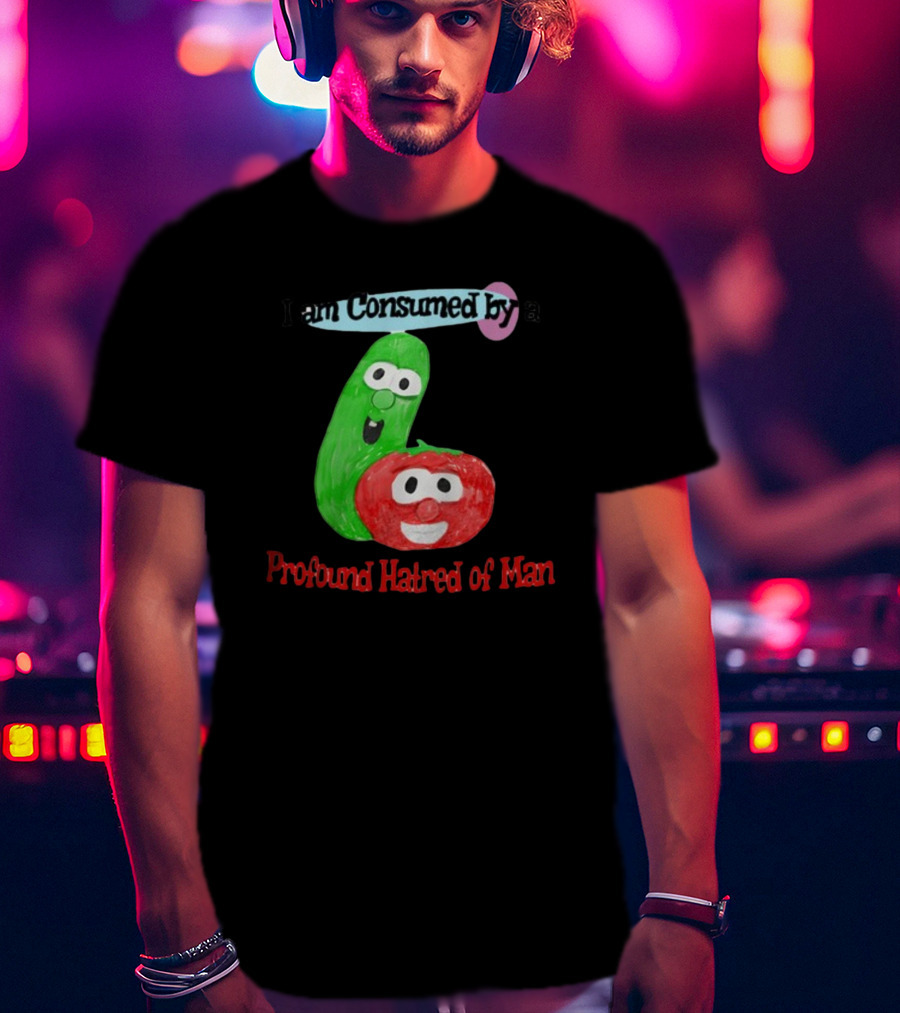 I Am Consumed By A Profound Hatred Of Man Tomato And Cucumber T-Shirt