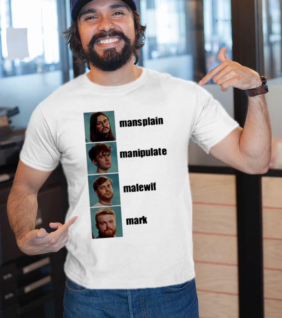 Mansplain Manipulate Malewife Mark Faces T-Shirt