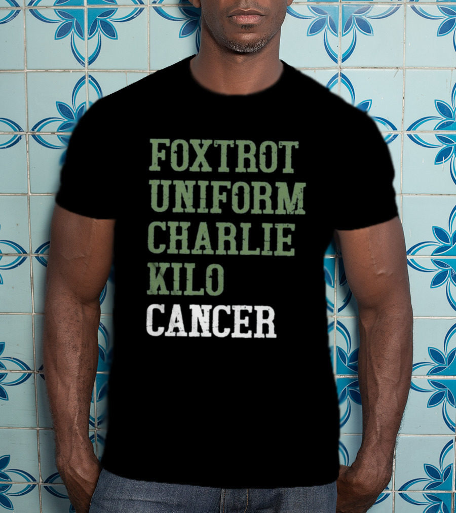 Dave Mustaine Foxtrot Uniform Charlie Kilo Cancer T-Shirt