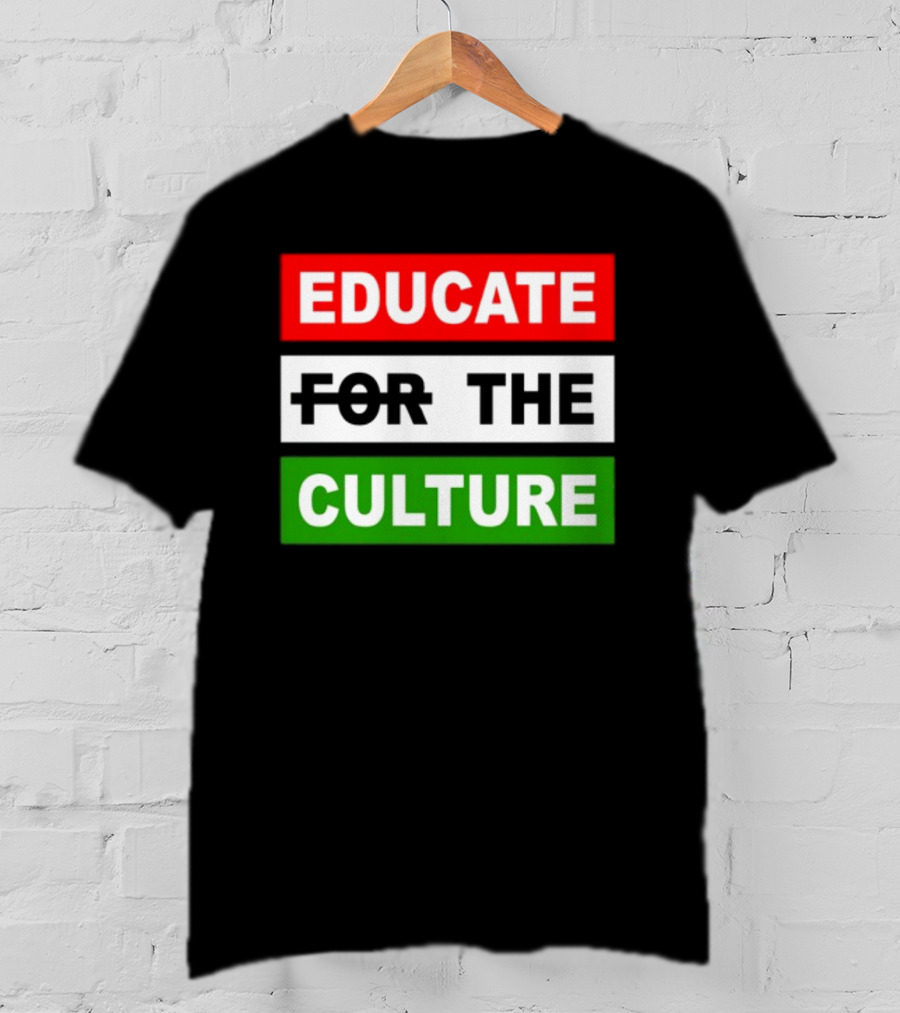 Hennessy Papi Educate The Culture Educate The Culture T-Shirt