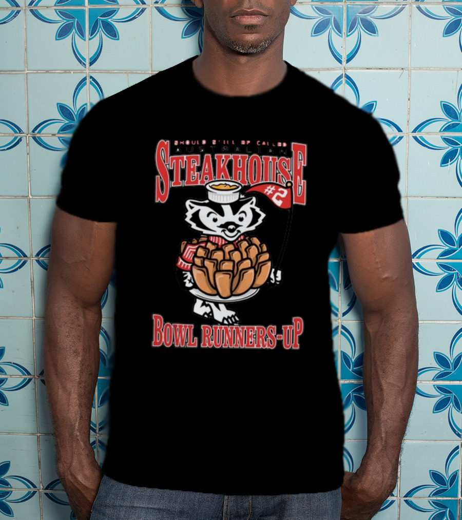 Should Still Be Called Australian Steakhouse Bowl Runners-Up #2 T-Shirt