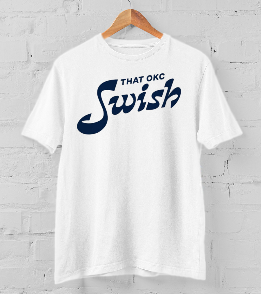 That OKC Swish Basketball Phrase T-Shirt