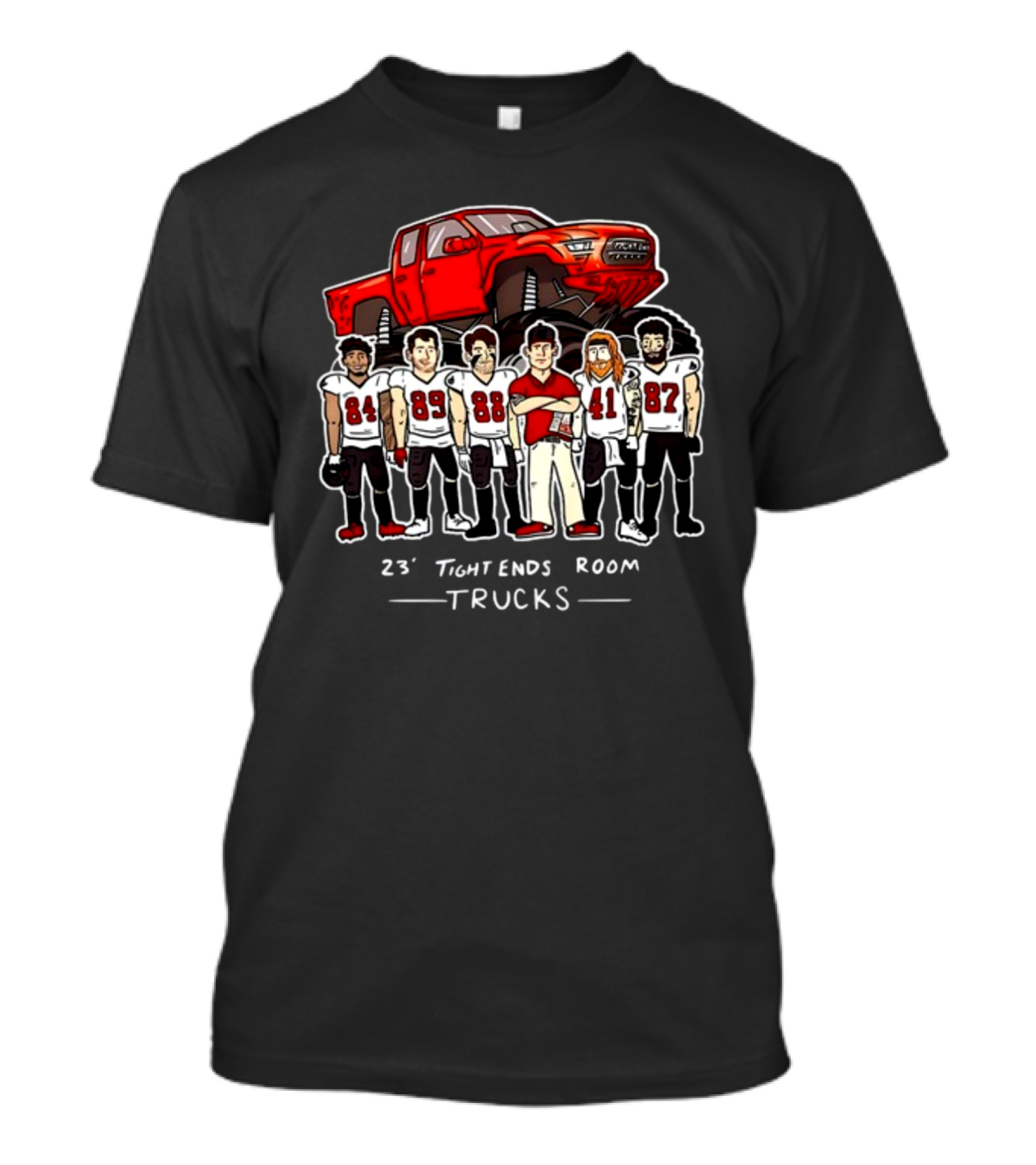 Buccaneers 23 Tight Ends Room Trucks Football Team T-Shirt