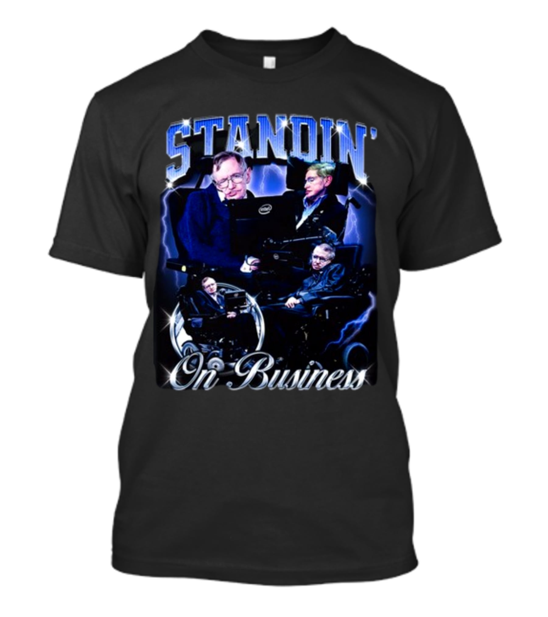 Stephen Hawking Standin' On Business T-Shirt