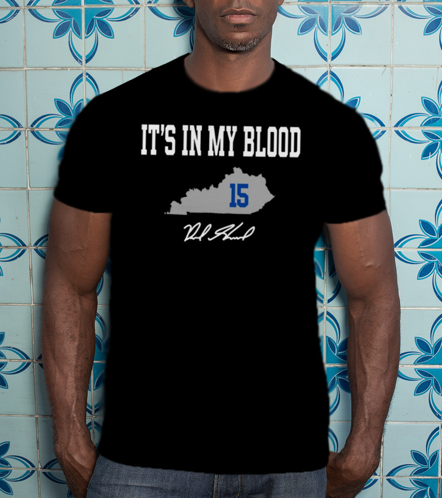 It's In My Blood Kentucky 15 T-Shirt