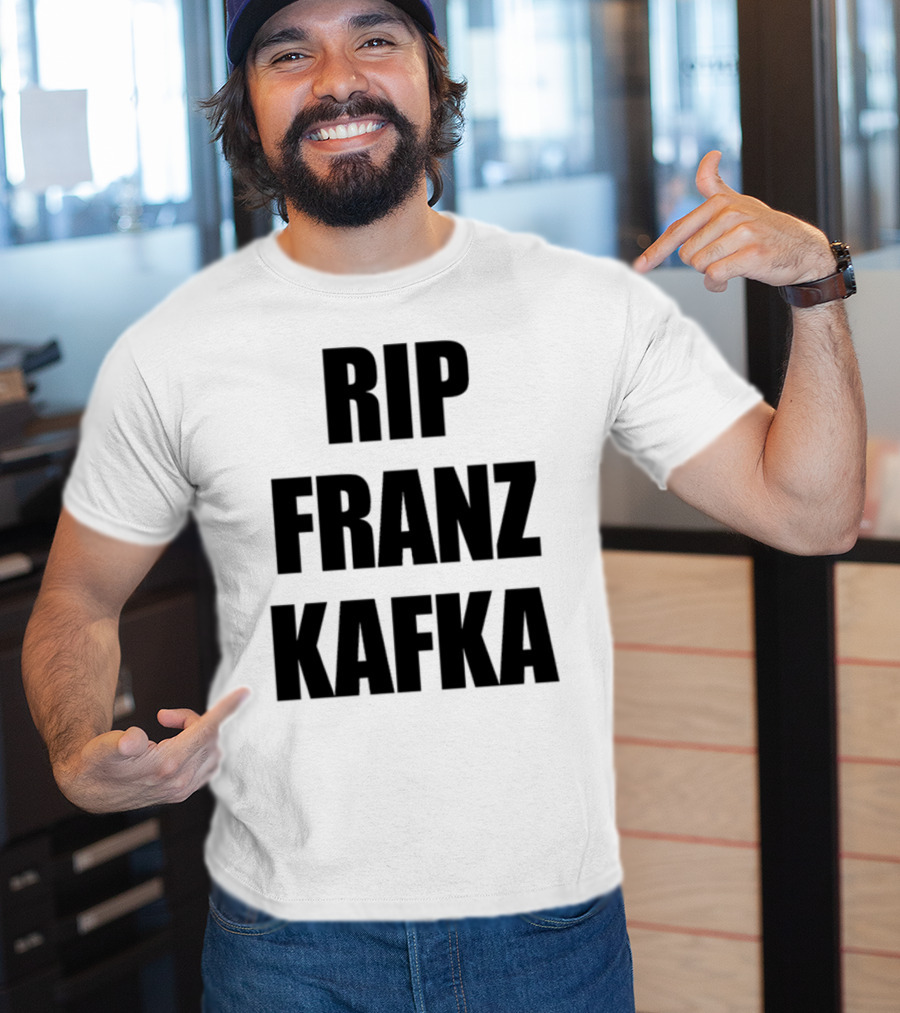 Gatamiseravel RIP Franz Kafka T-Shirt