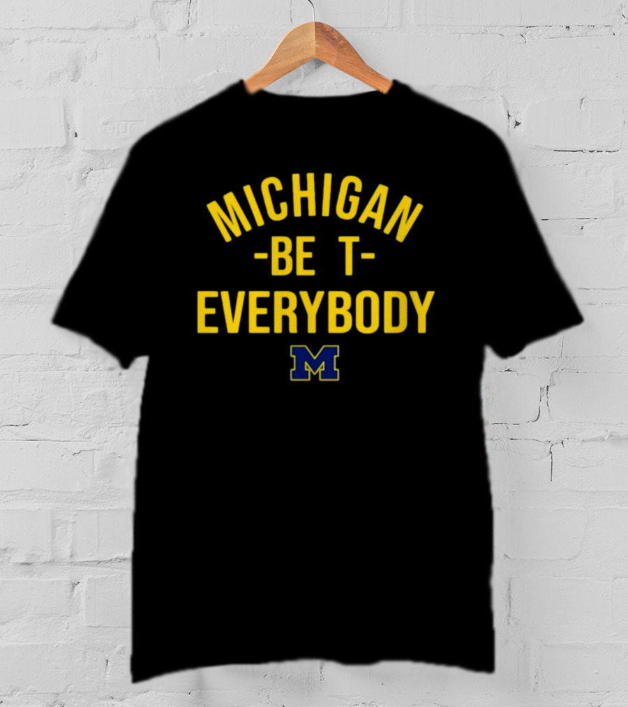 Michigan Wolverines M Logo Michigan Beat Everybody T-Shirt