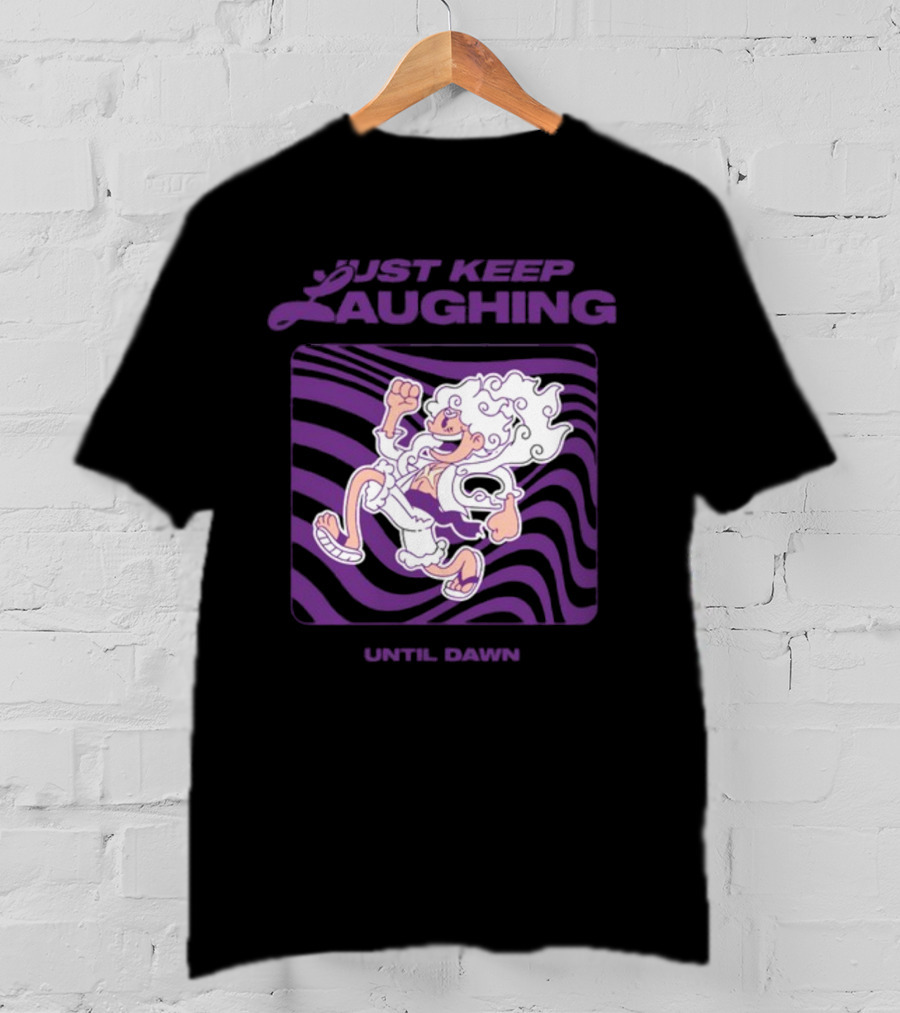 Just Keep Laughing Until Dawn Purple Wavy Cartoon Character T-Shirt