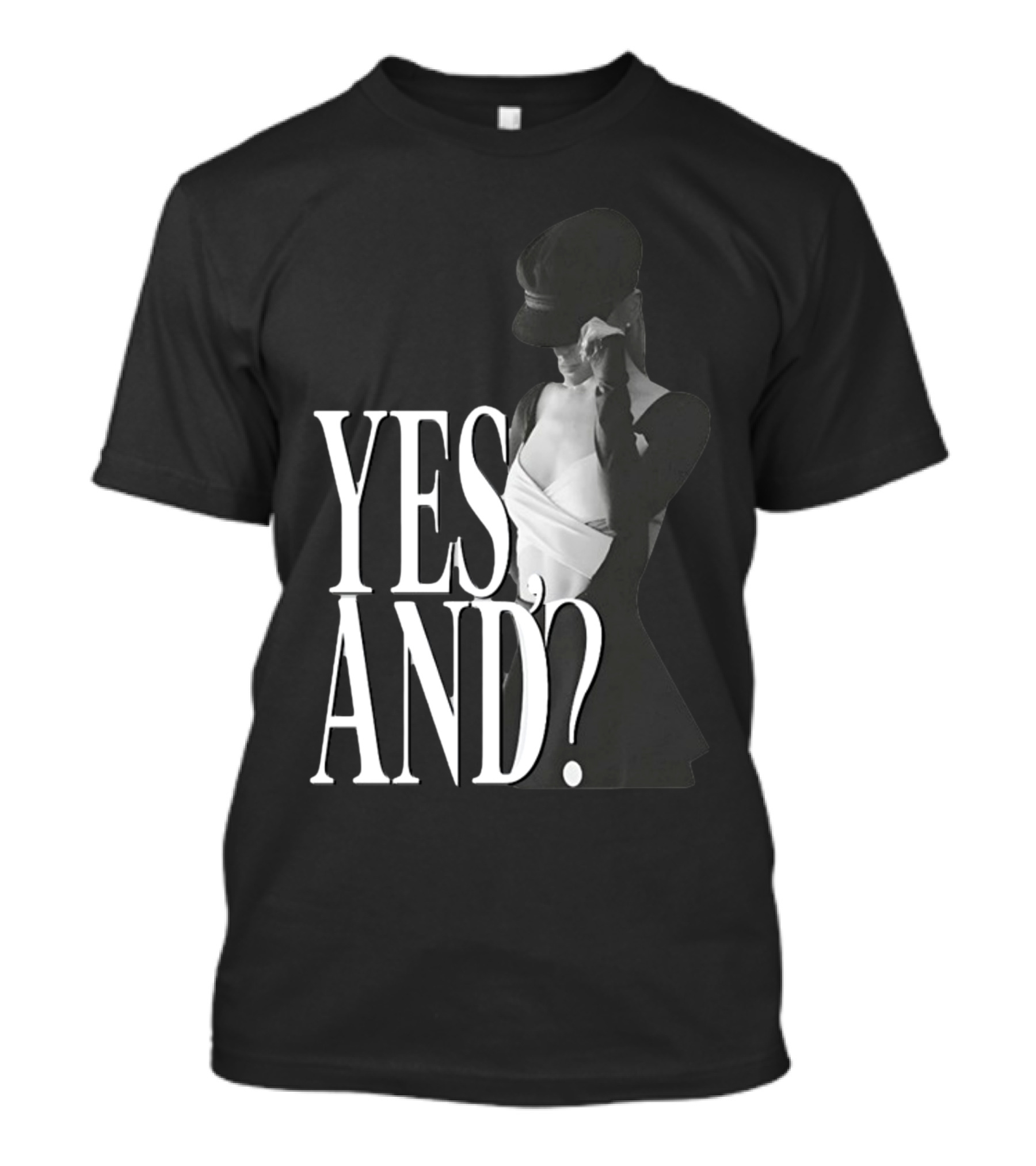Yes, And? Ariana Grande T-Shirt