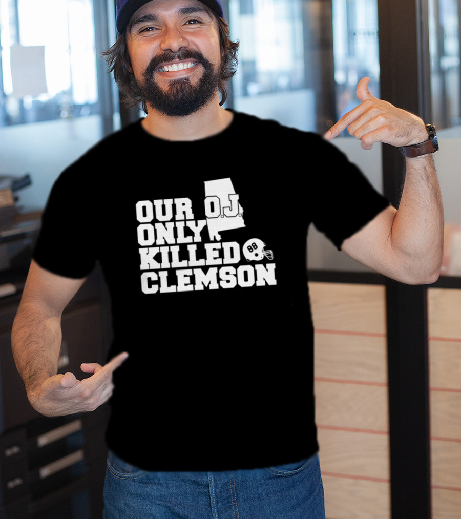 Our OJ Only Killed Clemson Alabama Helmet 88 T-Shirt